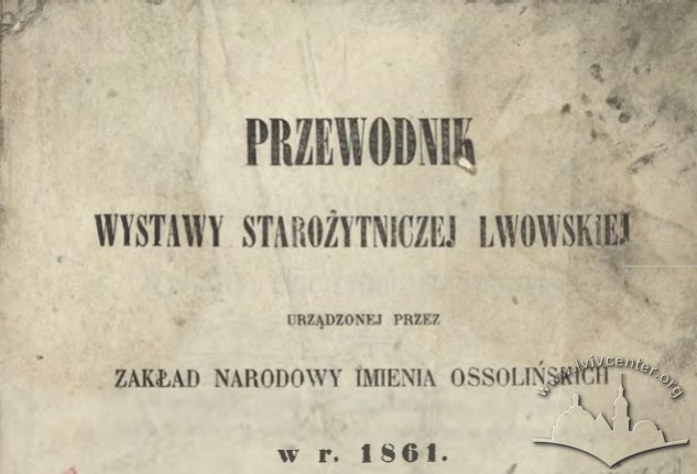 The Ossolineum and the First Exhibition of Antiquities in Lviv (1861)